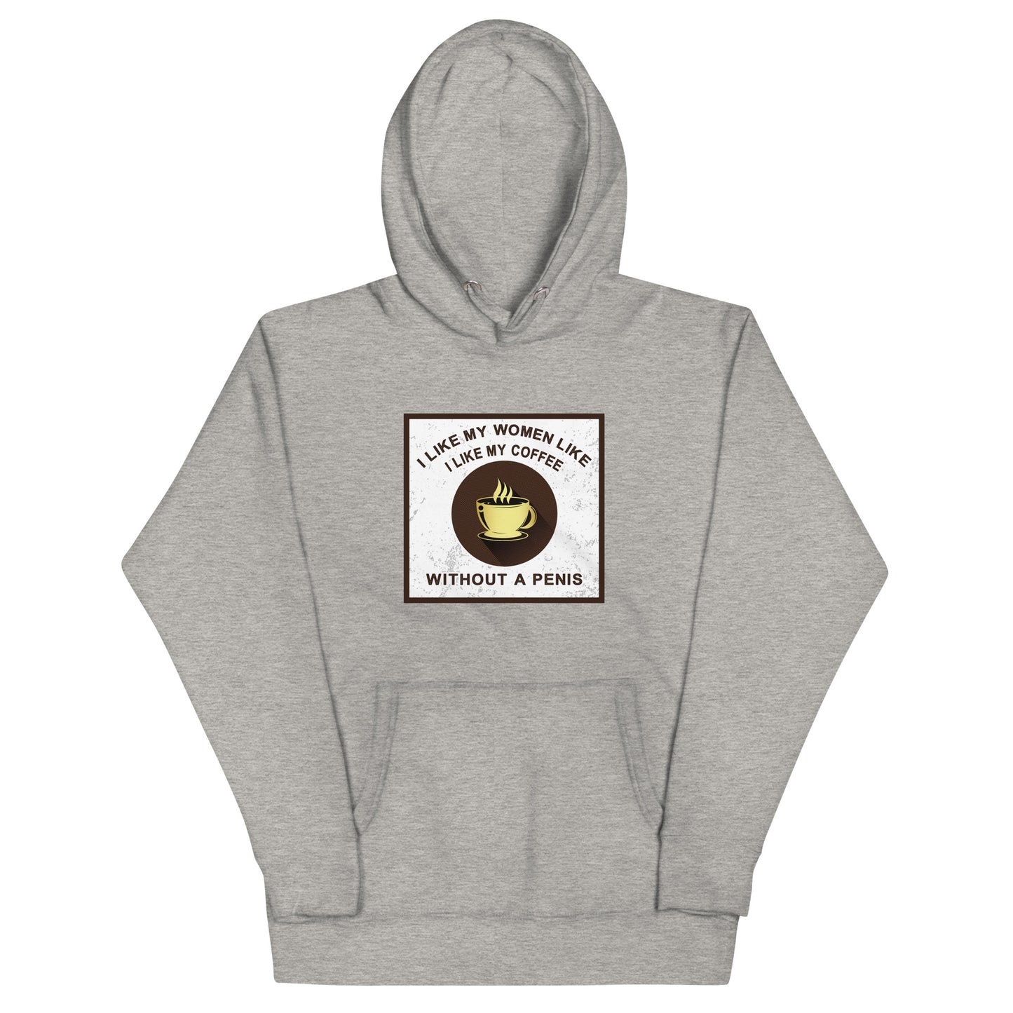 I Like My Women Like I Like My Coffee Unisex Hoodie