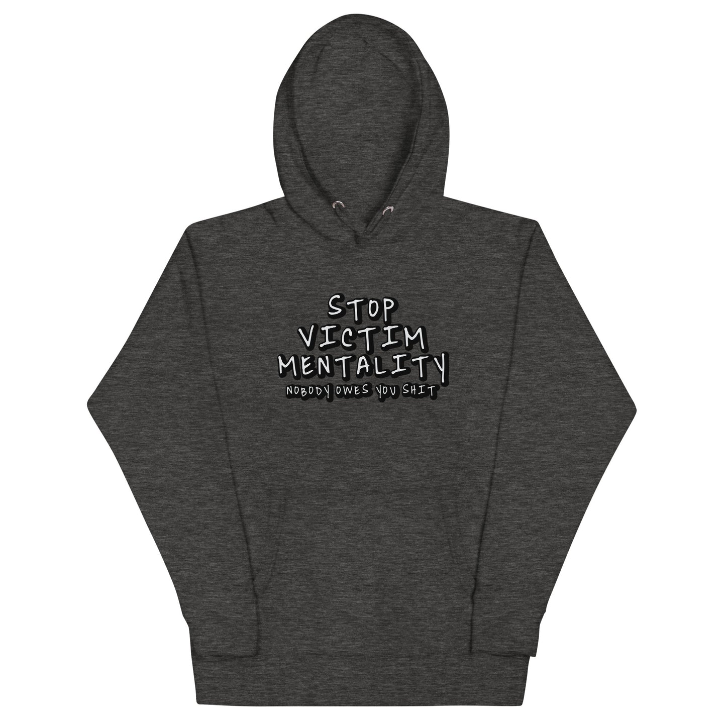 Stop Victim Mentality Unisex Hoodie