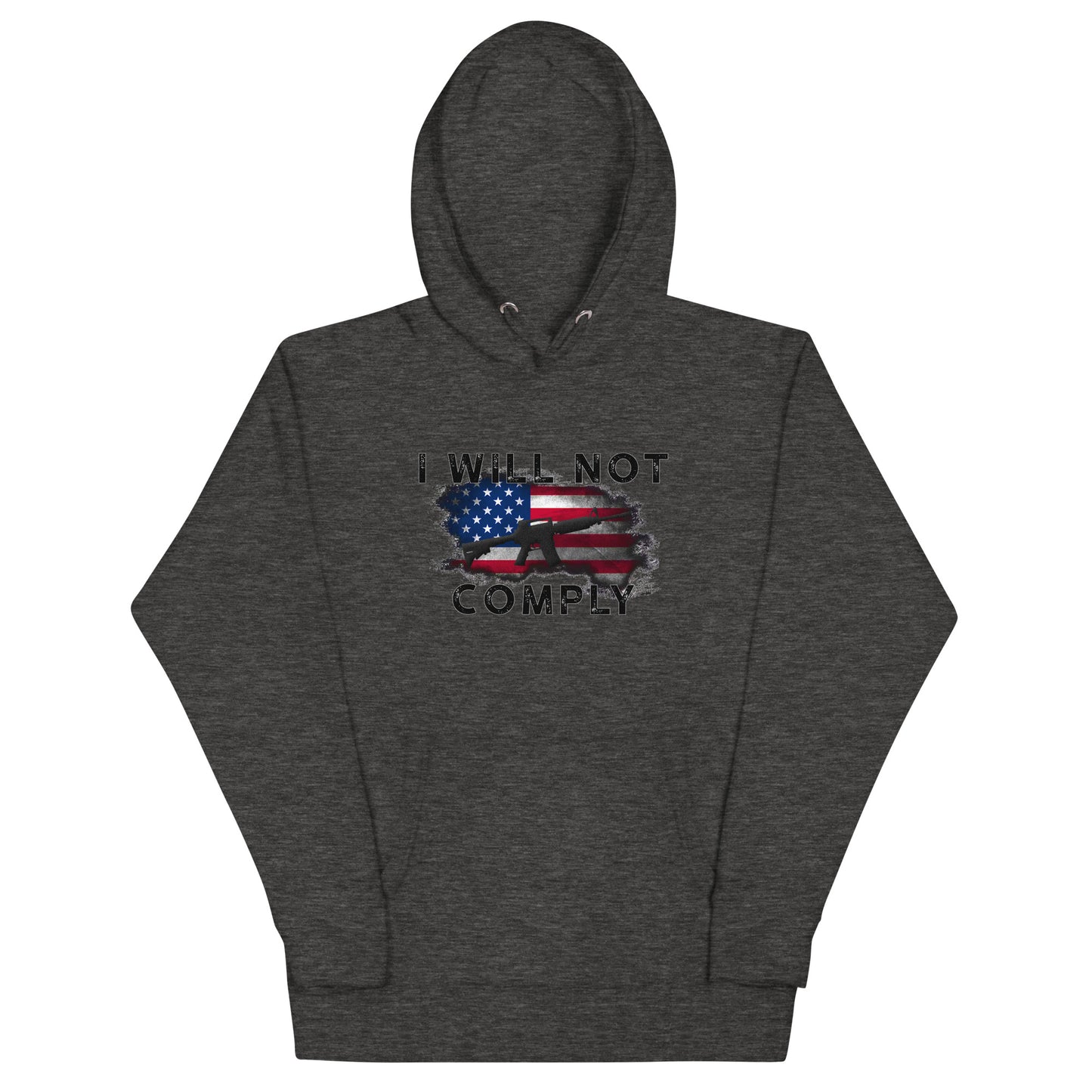 I WILL NOT COMPLY Unisex Hoodie