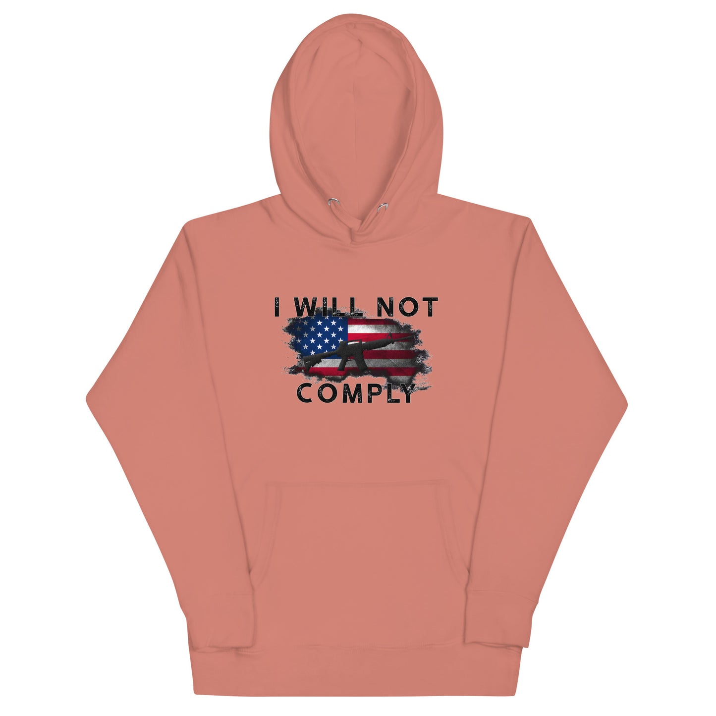 I WILL NOT COMPLY Unisex Hoodie