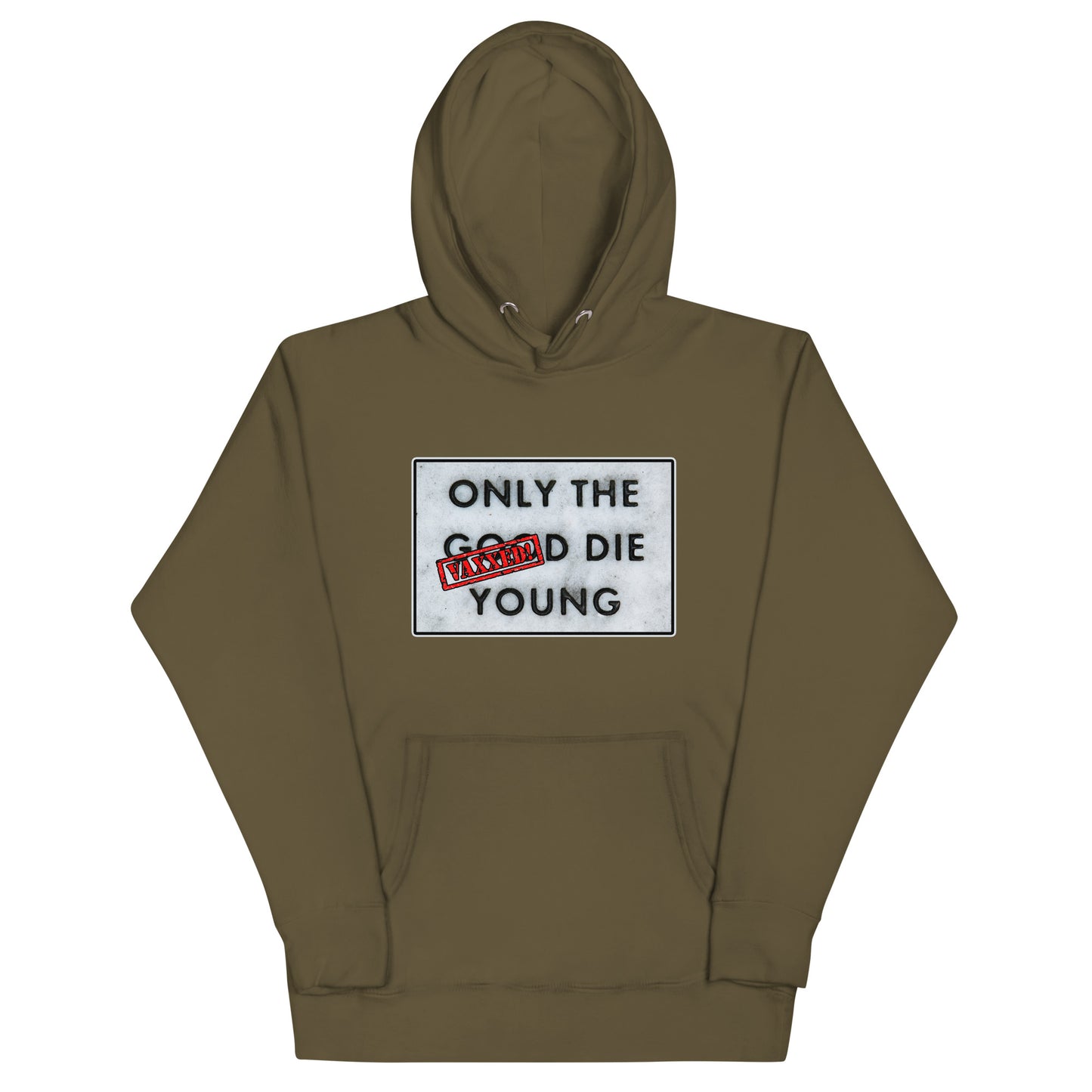 Only The Vaxxed Die Young Unisex Hoodie