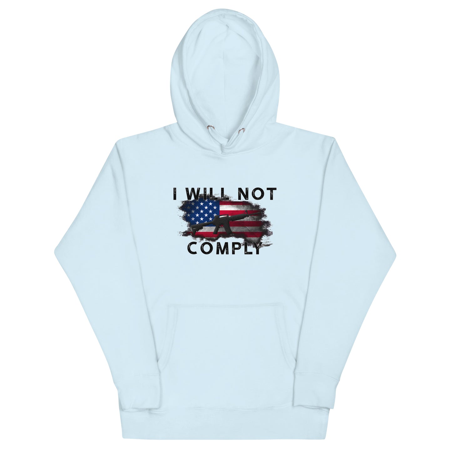 I WILL NOT COMPLY Unisex Hoodie