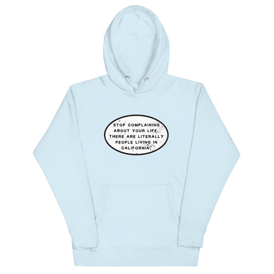 Stop Complaining Unisex Hoodie