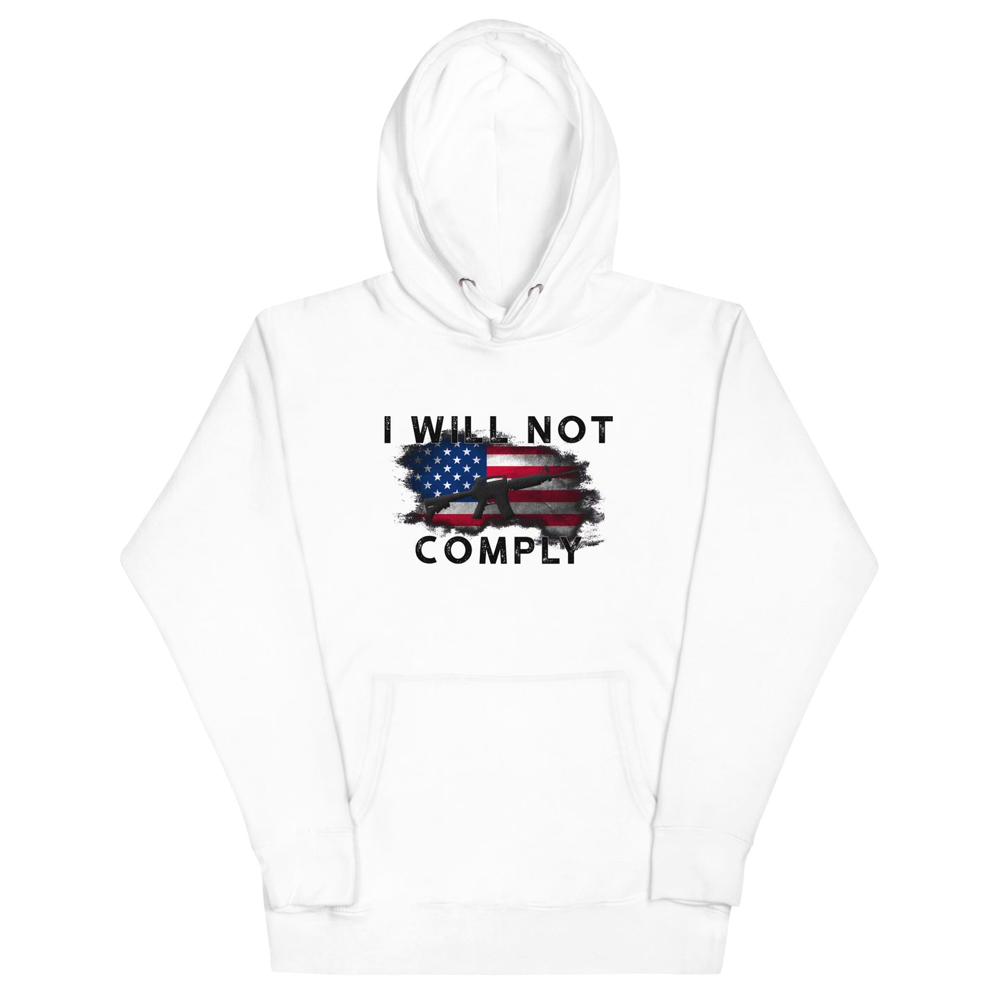 I WILL NOT COMPLY Unisex Hoodie