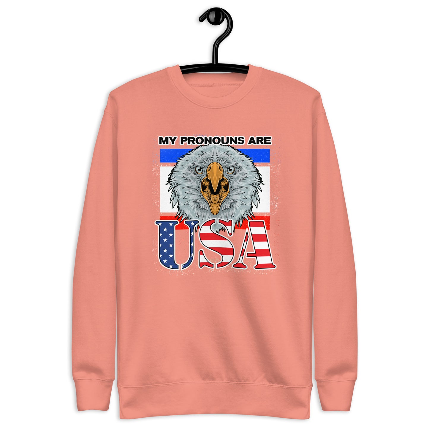 My Pronouns Are U.S.A. Unisex Premium Sweatshirt