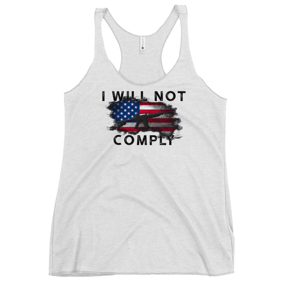 I WILL NOT COMPLY Women's Racerback Tank