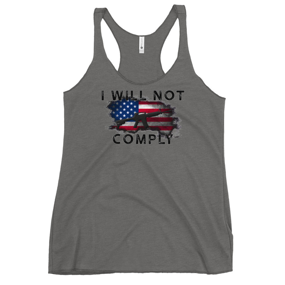 I WILL NOT COMPLY Women's Racerback Tank