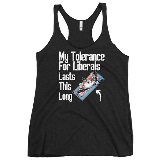 My Tolerance For Liberals Men's classic teeWomen's Racerback Tank