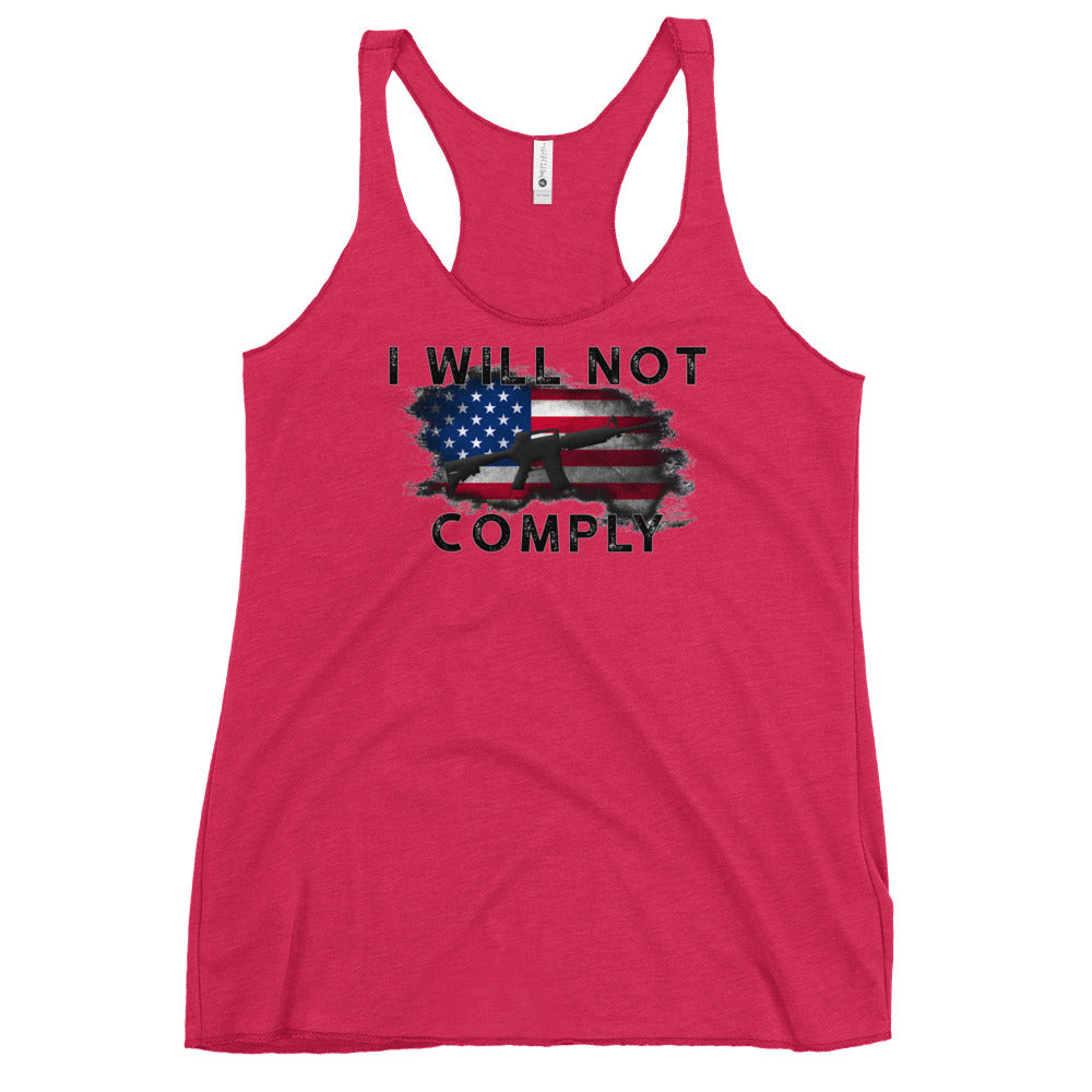 I WILL NOT COMPLY Women's Racerback Tank