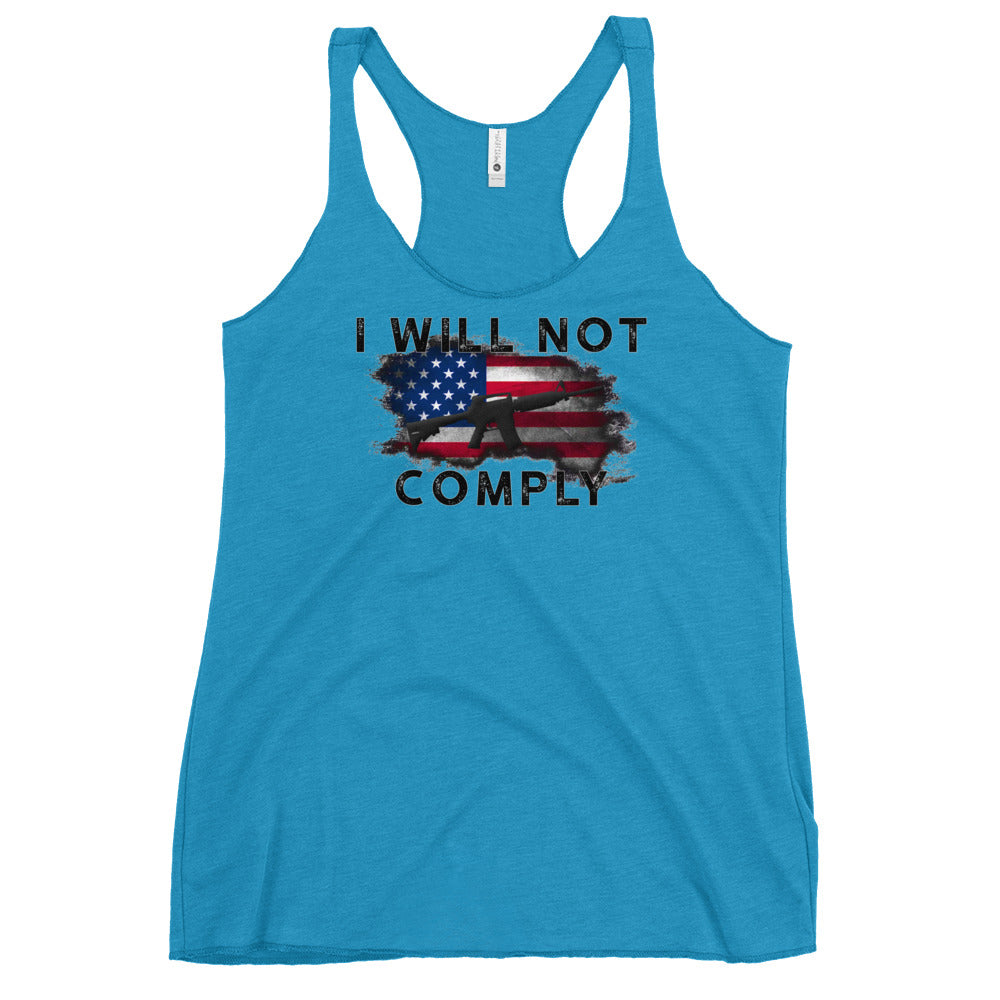 I WILL NOT COMPLY Women's Racerback Tank