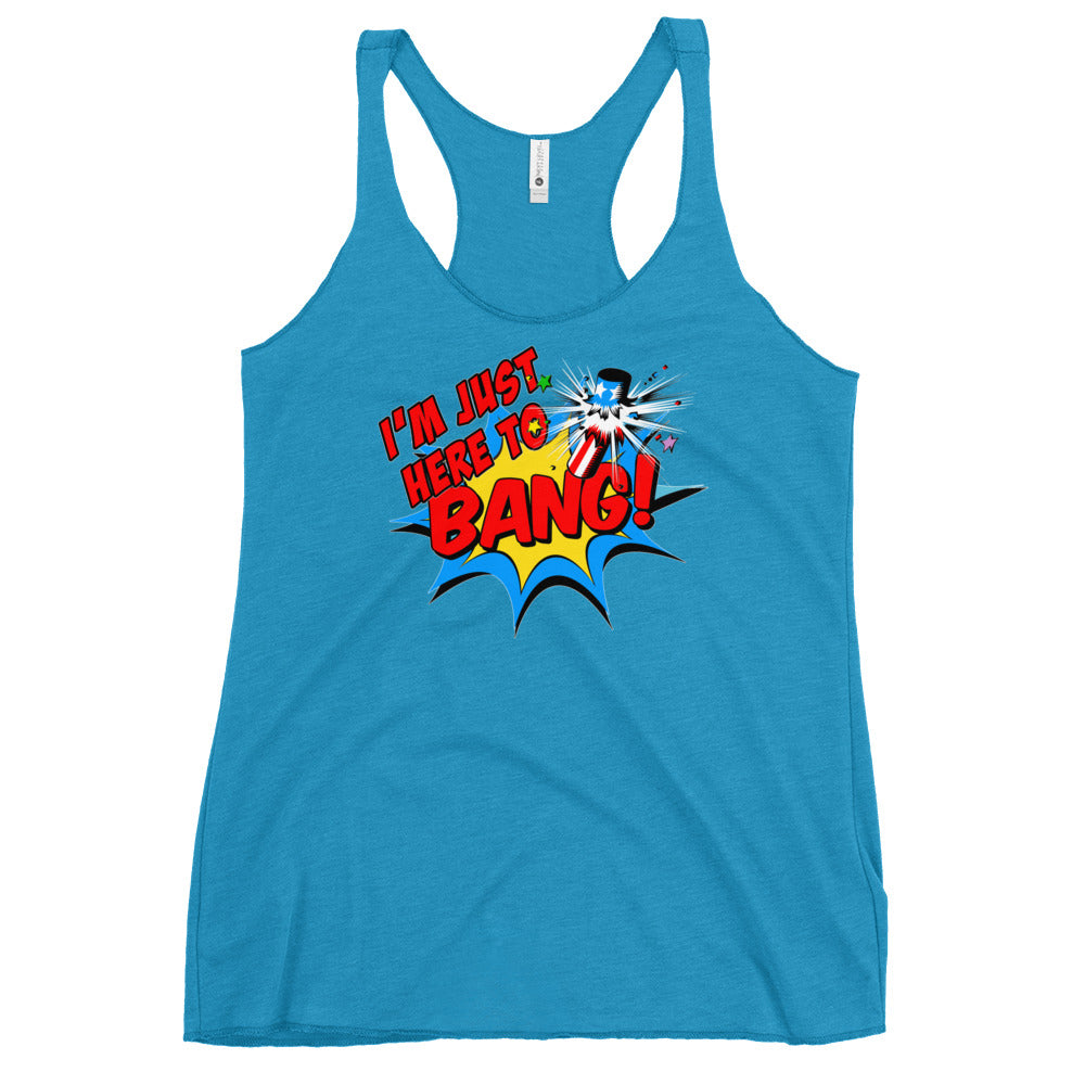 I'm Just Here To Bang Women's Racerback Tank