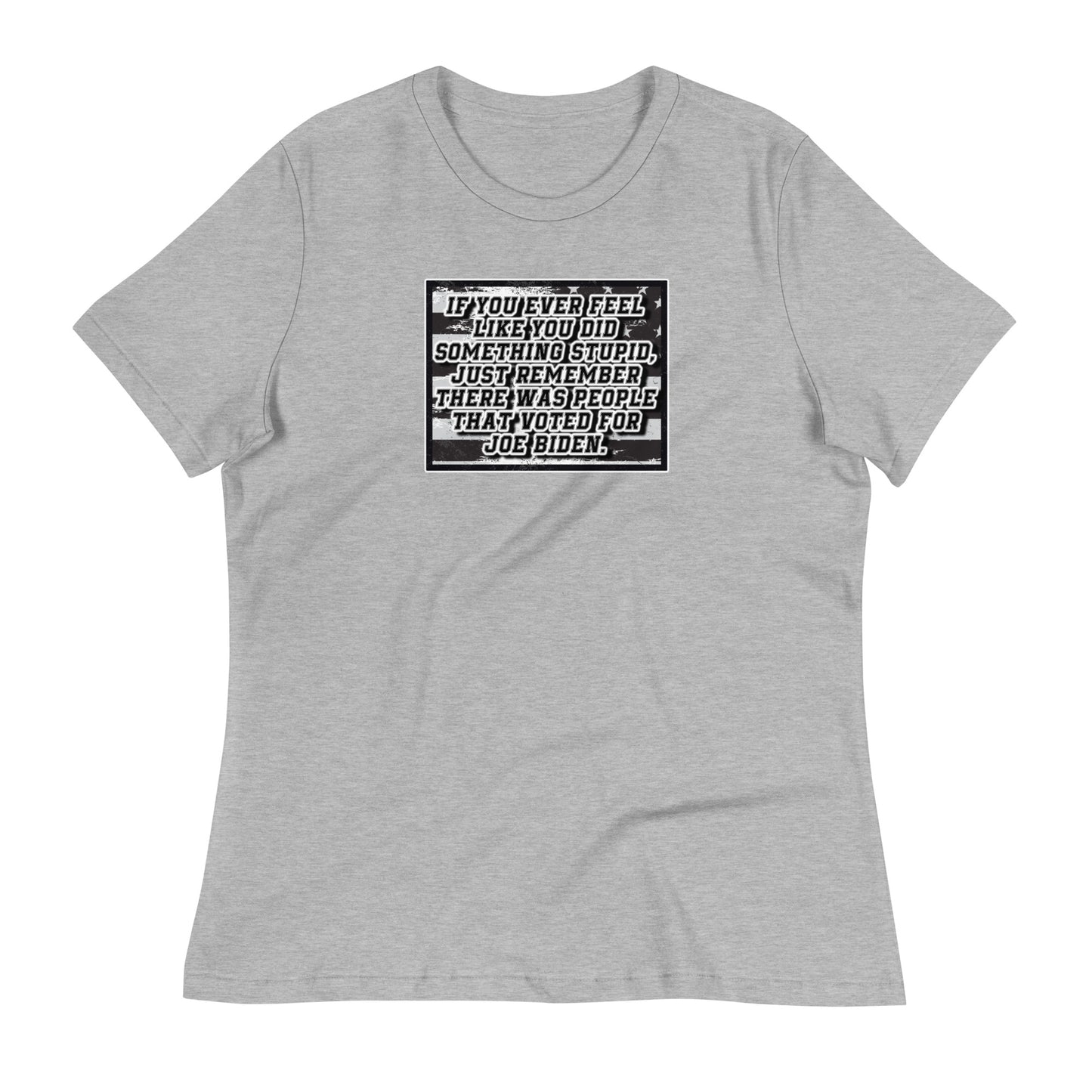 Feelin Stupid? Women's Relaxed T-Shirt