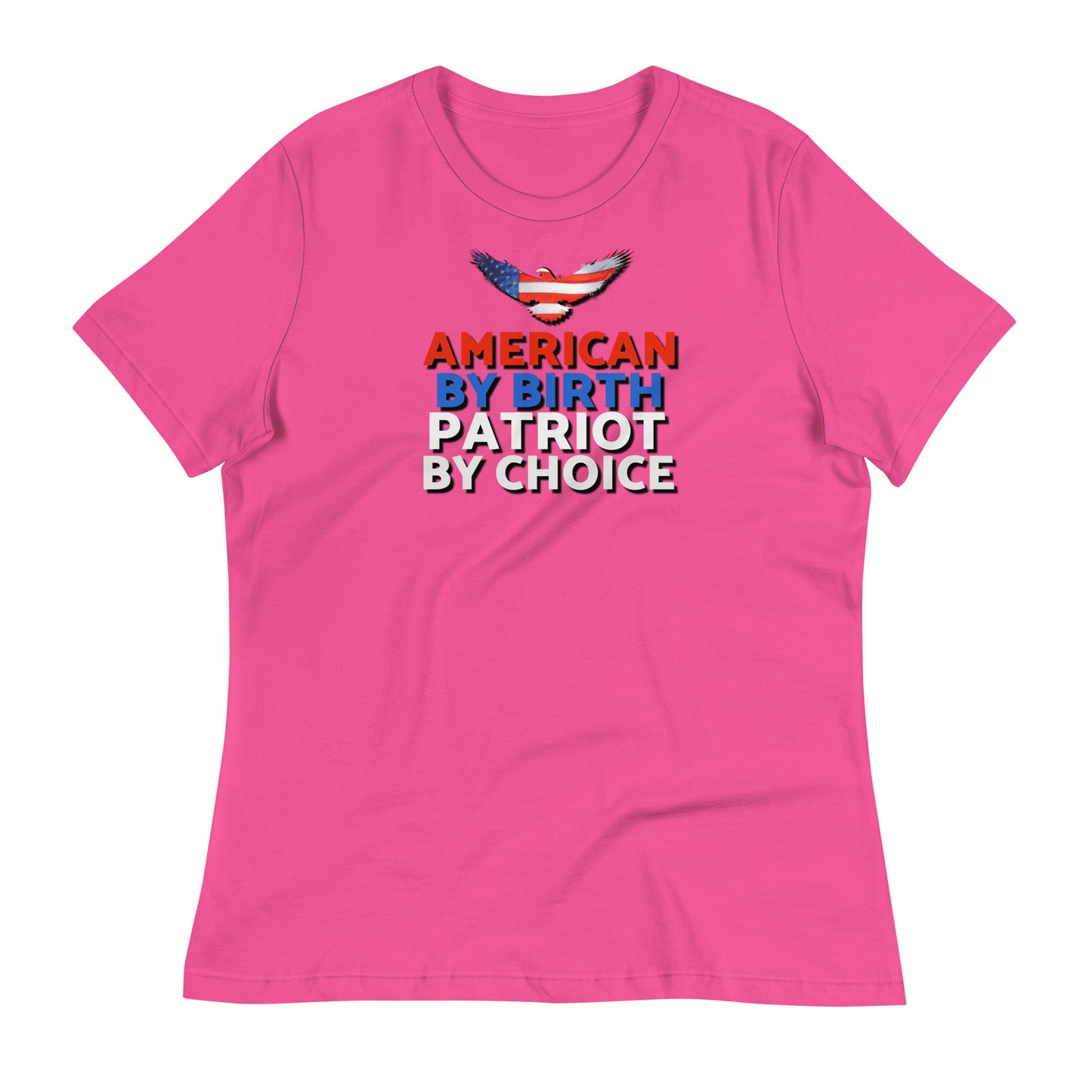 American By Birth Women's Relaxed T-Shirt