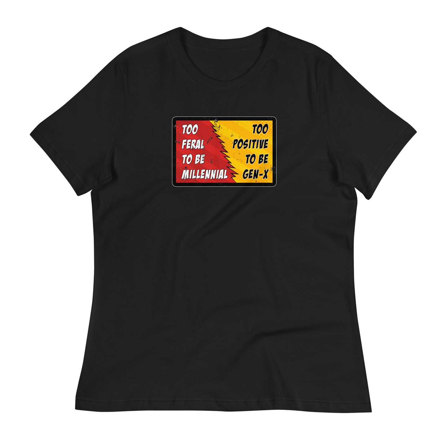 Too Feral Women's Relaxed T-Shirt