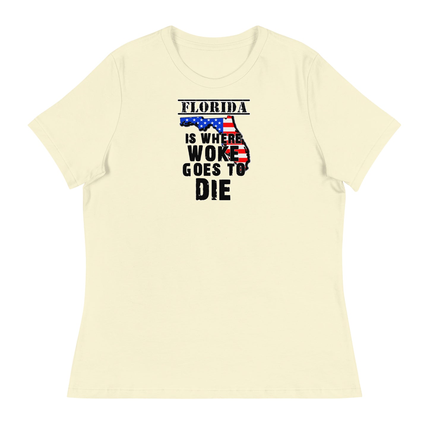 Florida is Where Woke Goes To Die Women's Relaxed T-Shirt