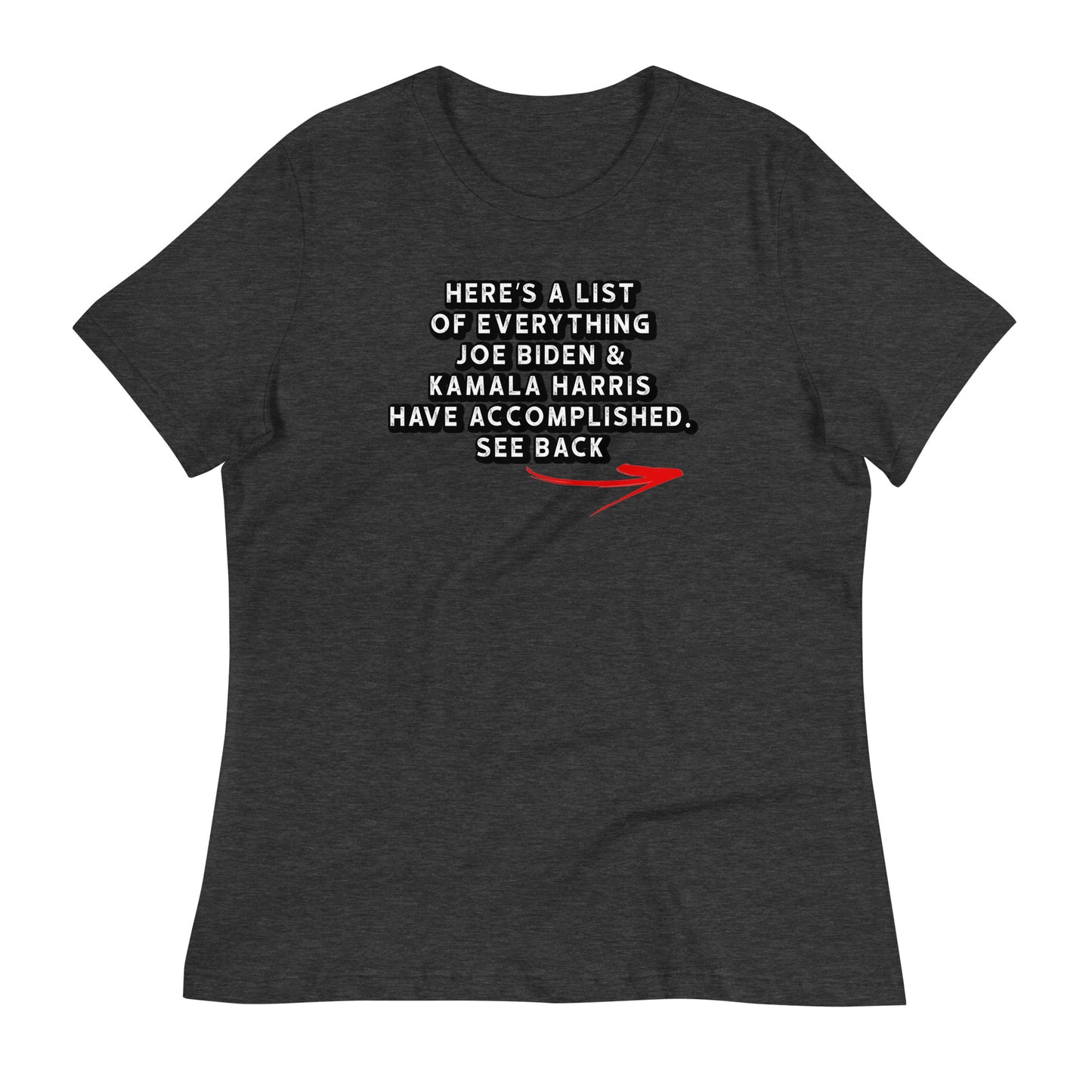 Here's a List of Accomplishments Women's Relaxed T-Shirt