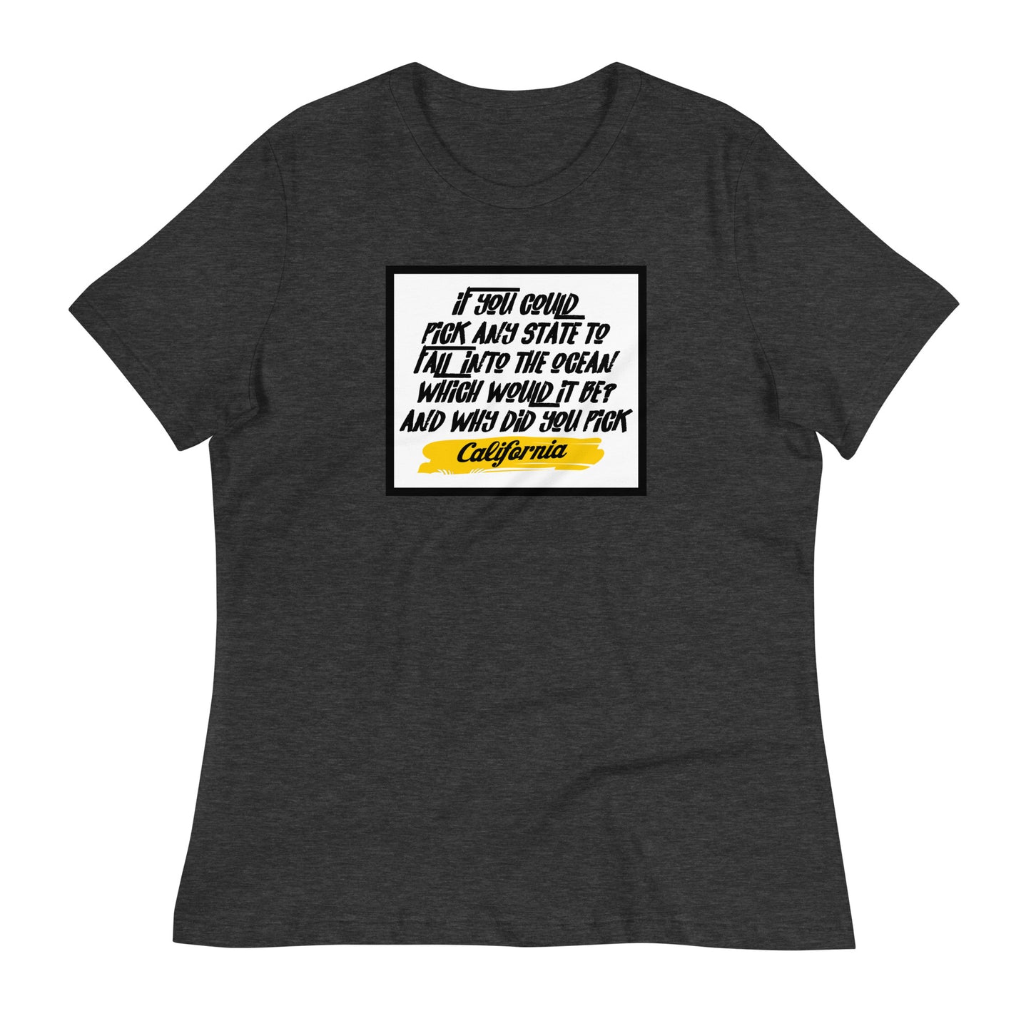 If You Could Pick Any State Women's Relaxed T-Shirt