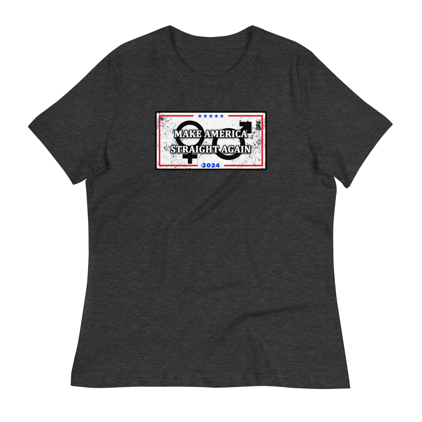 Make America Straight Again Women's Relaxed T-Shirt