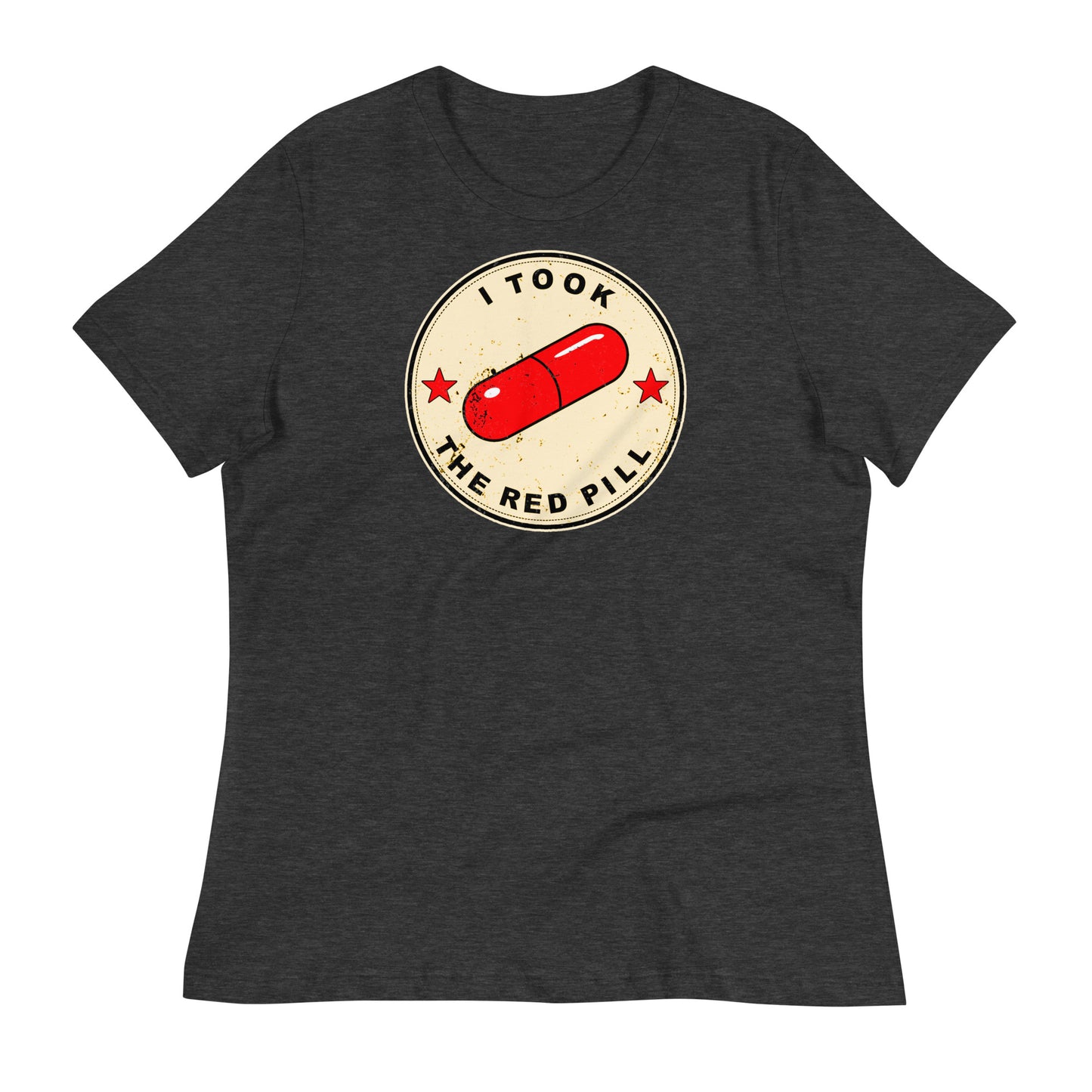 I Took The Red Pill Women's Relaxed T-Shirt