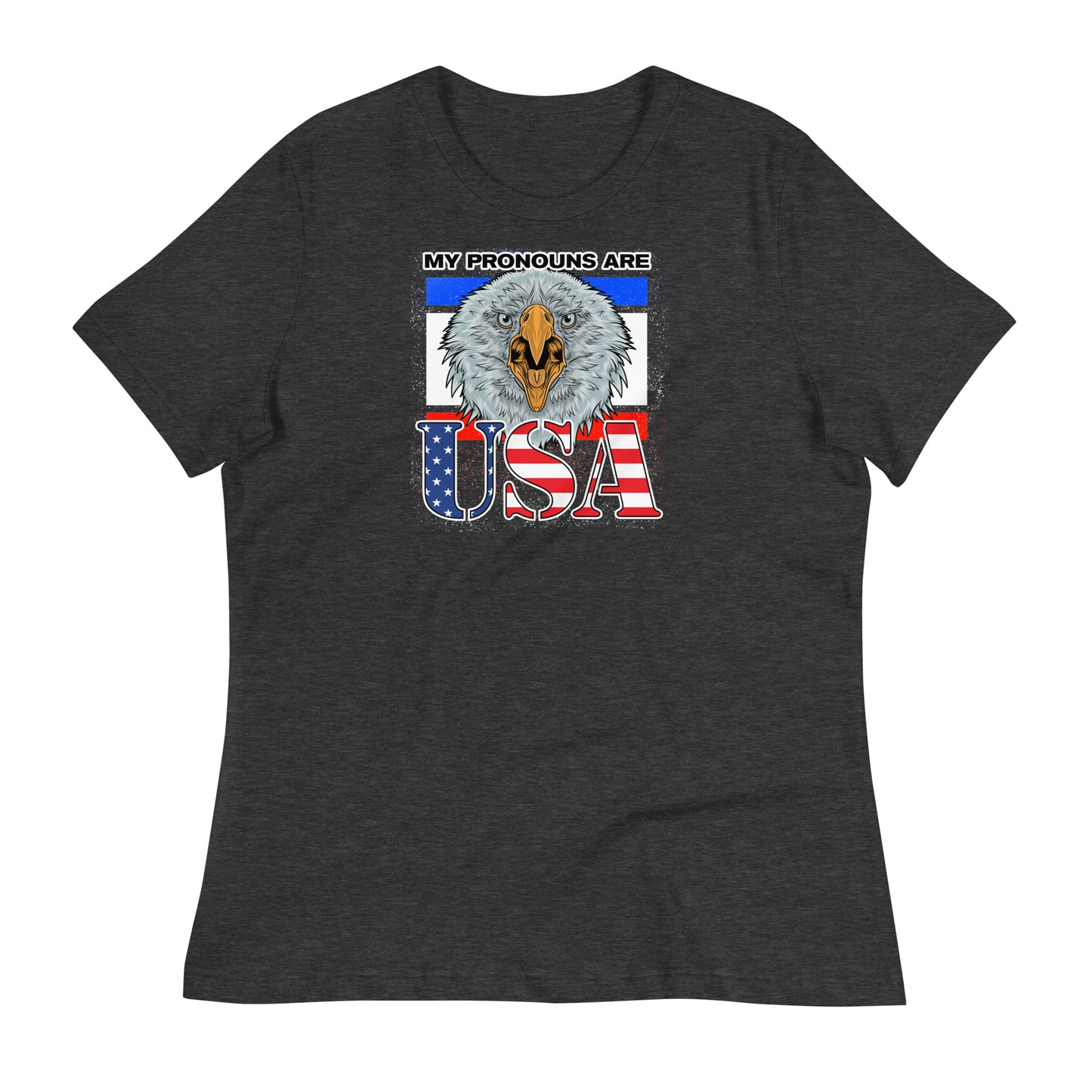 My Pronouns Are U.S.A. Women's Relaxed T-Shirt