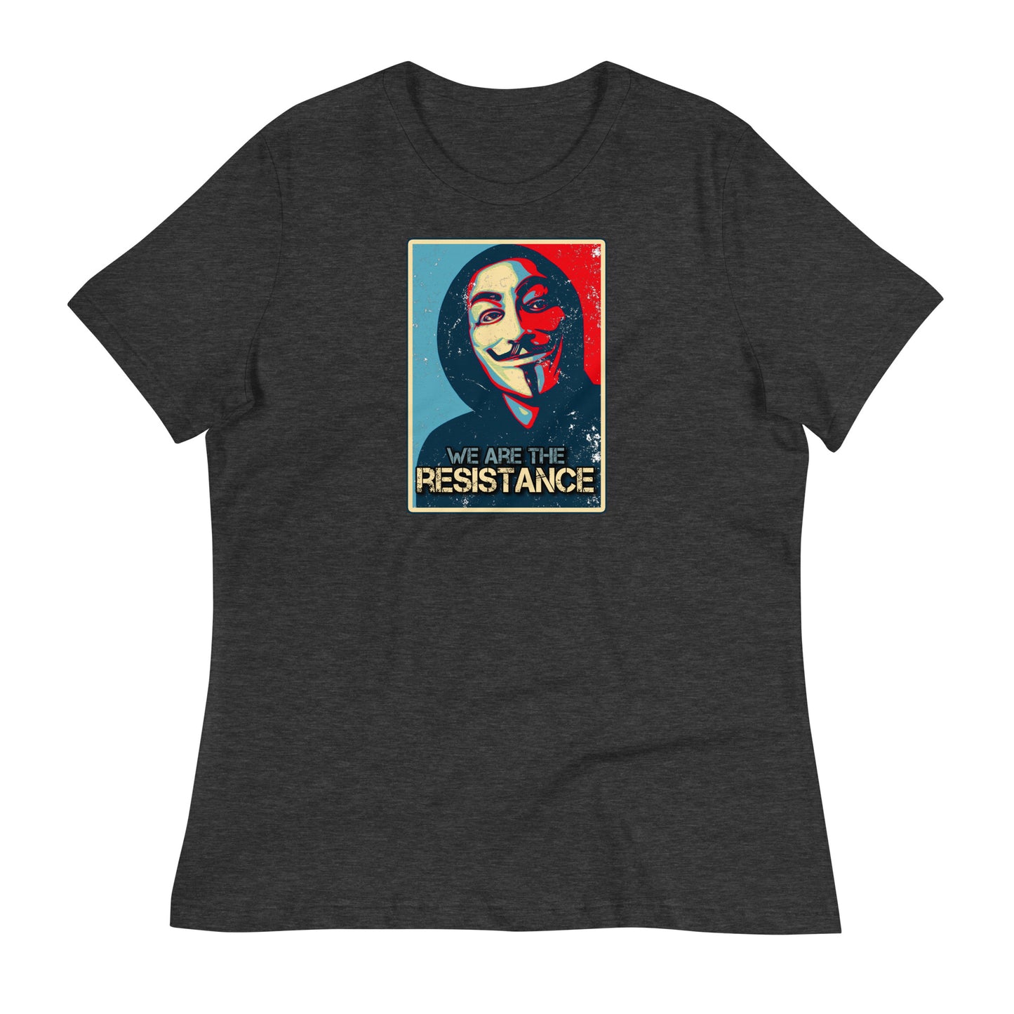 We Are The Resistance Women's Relaxed T-Shirt