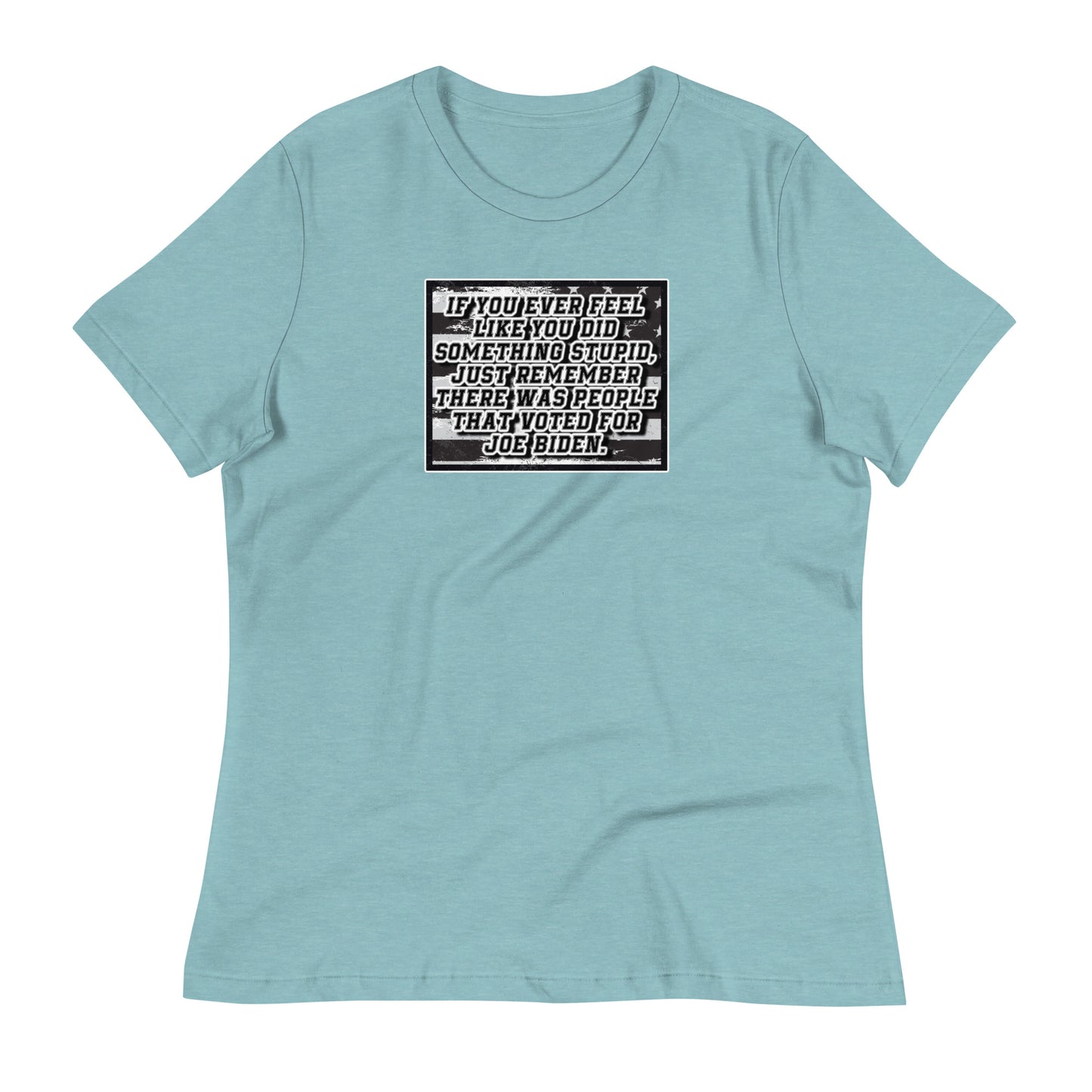 Feelin Stupid? Women's Relaxed T-Shirt