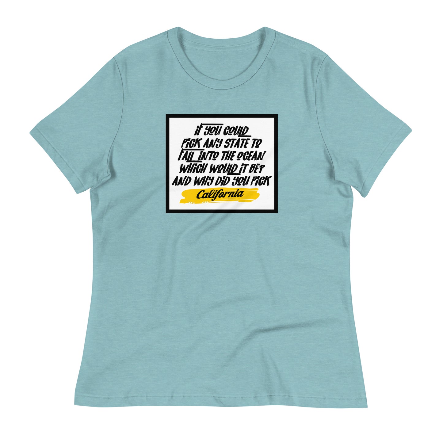 If You Could Pick Any State Women's Relaxed T-Shirt