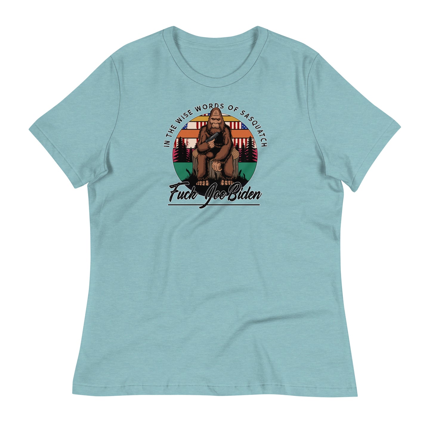 Wise Words of Sasquatch Women's Relaxed T-Shirt