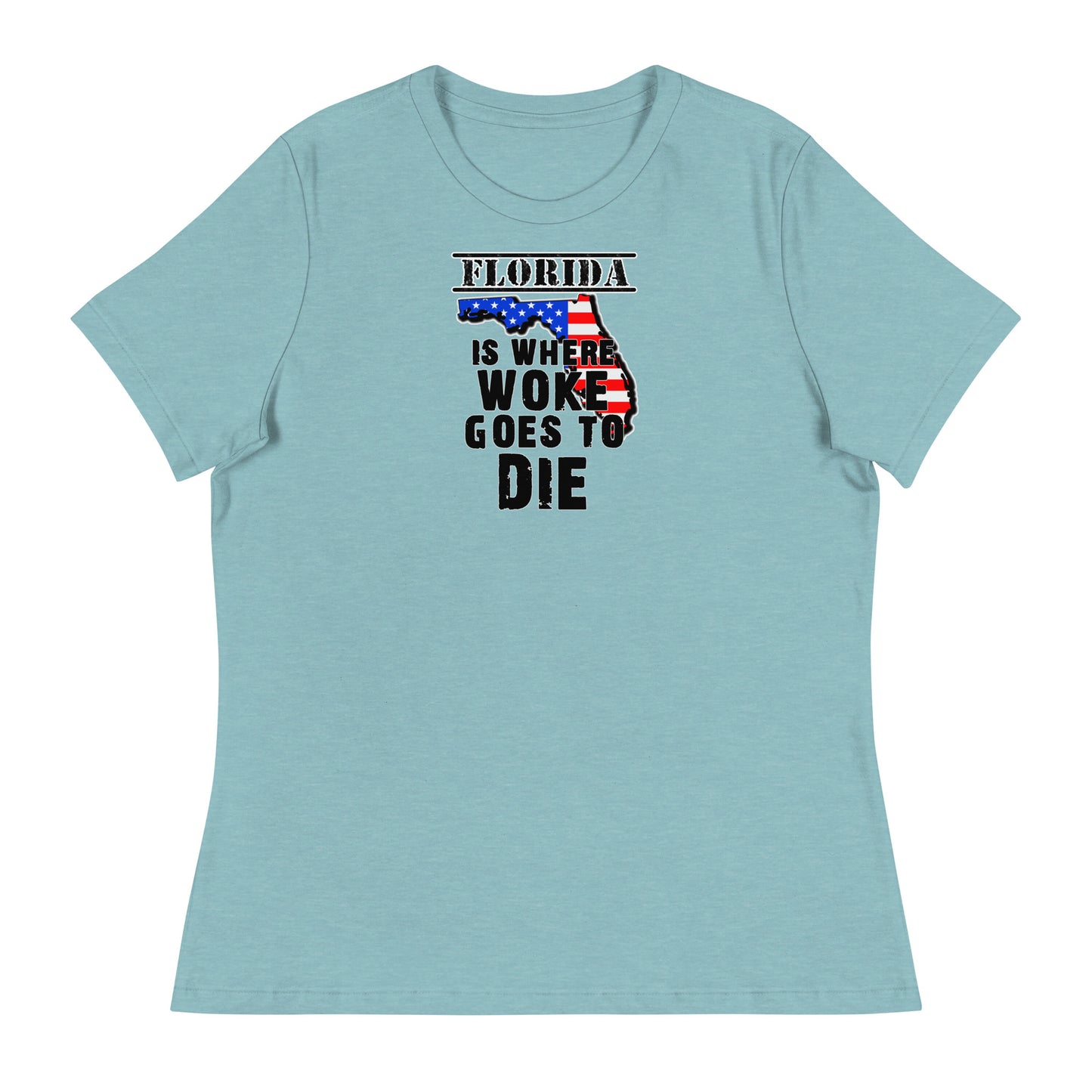 Florida is Where Woke Goes To Die Women's Relaxed T-Shirt