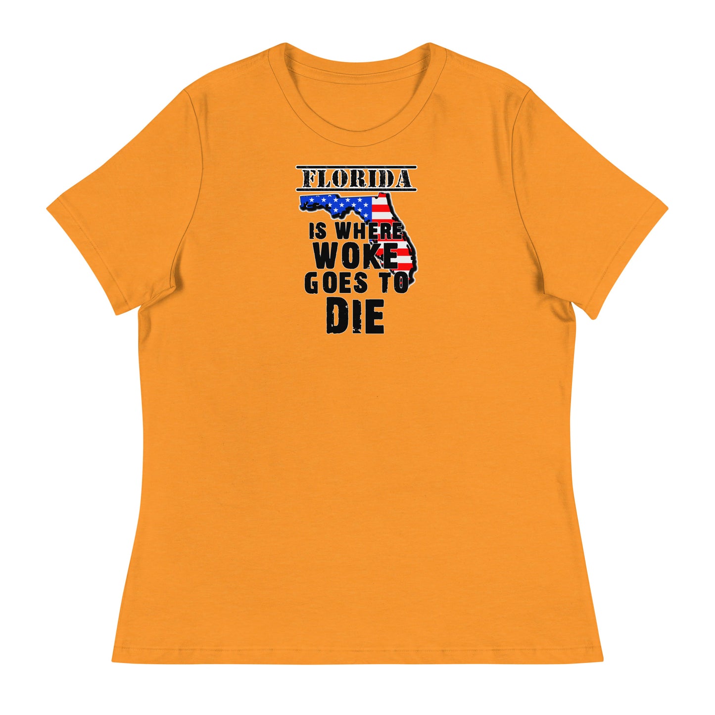 Florida is Where Woke Goes To Die Women's Relaxed T-Shirt