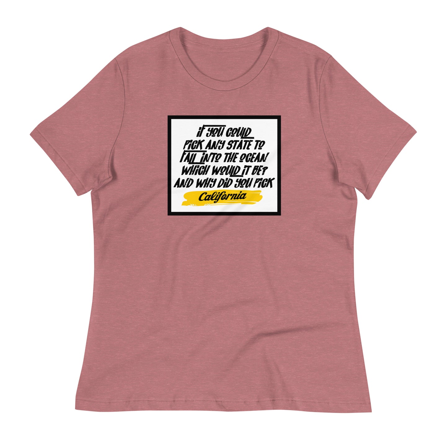 If You Could Pick Any State Women's Relaxed T-Shirt