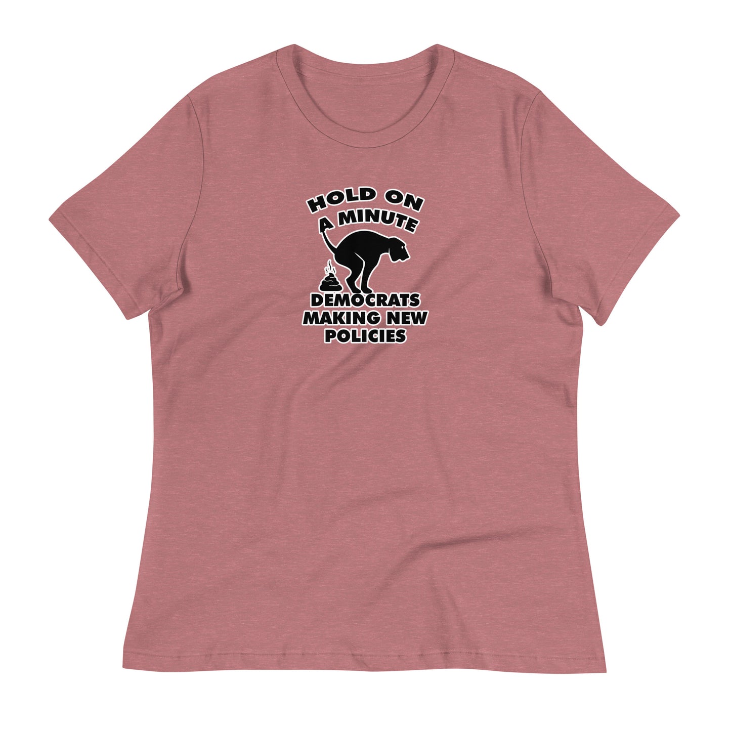 Hold On a Minute Women's Relaxed T-Shirt