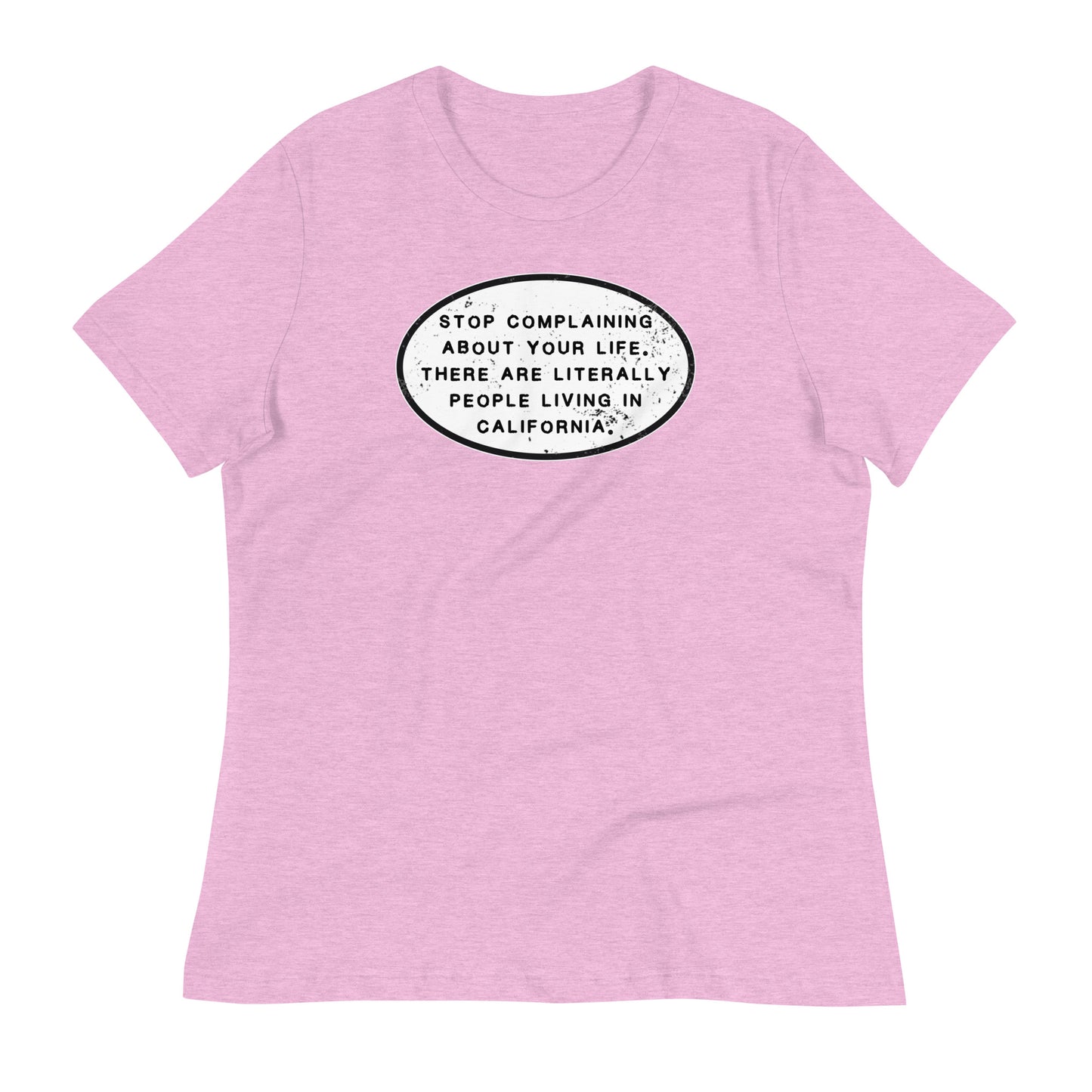 Stop Complaining Women's Relaxed T-Shirt