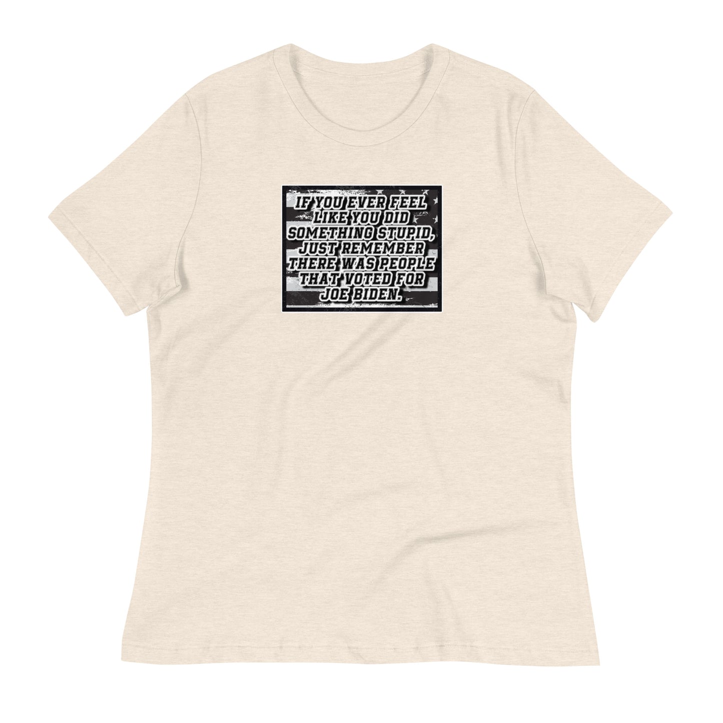 Feelin Stupid? Women's Relaxed T-Shirt