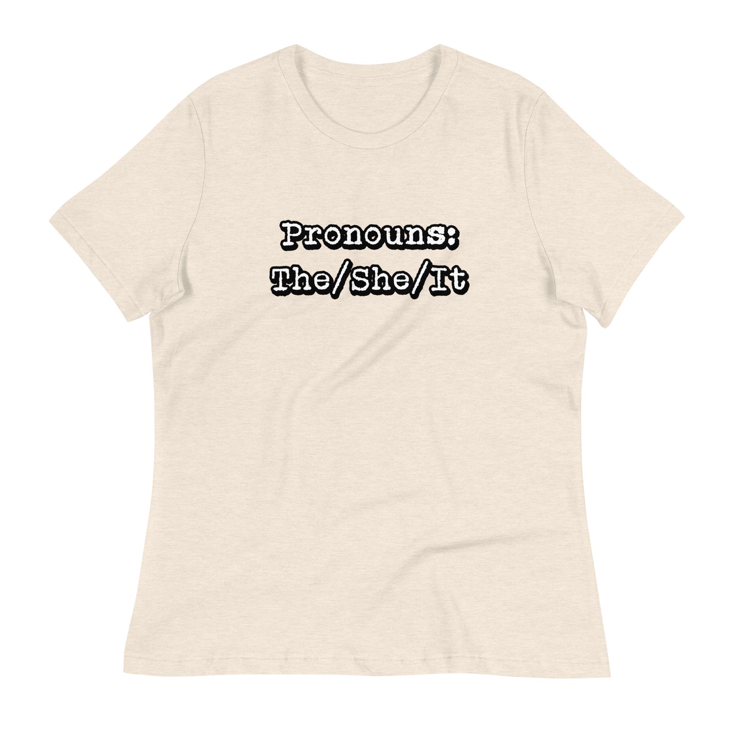 Pronouns The/She/It Women's Relaxed T-Shirt