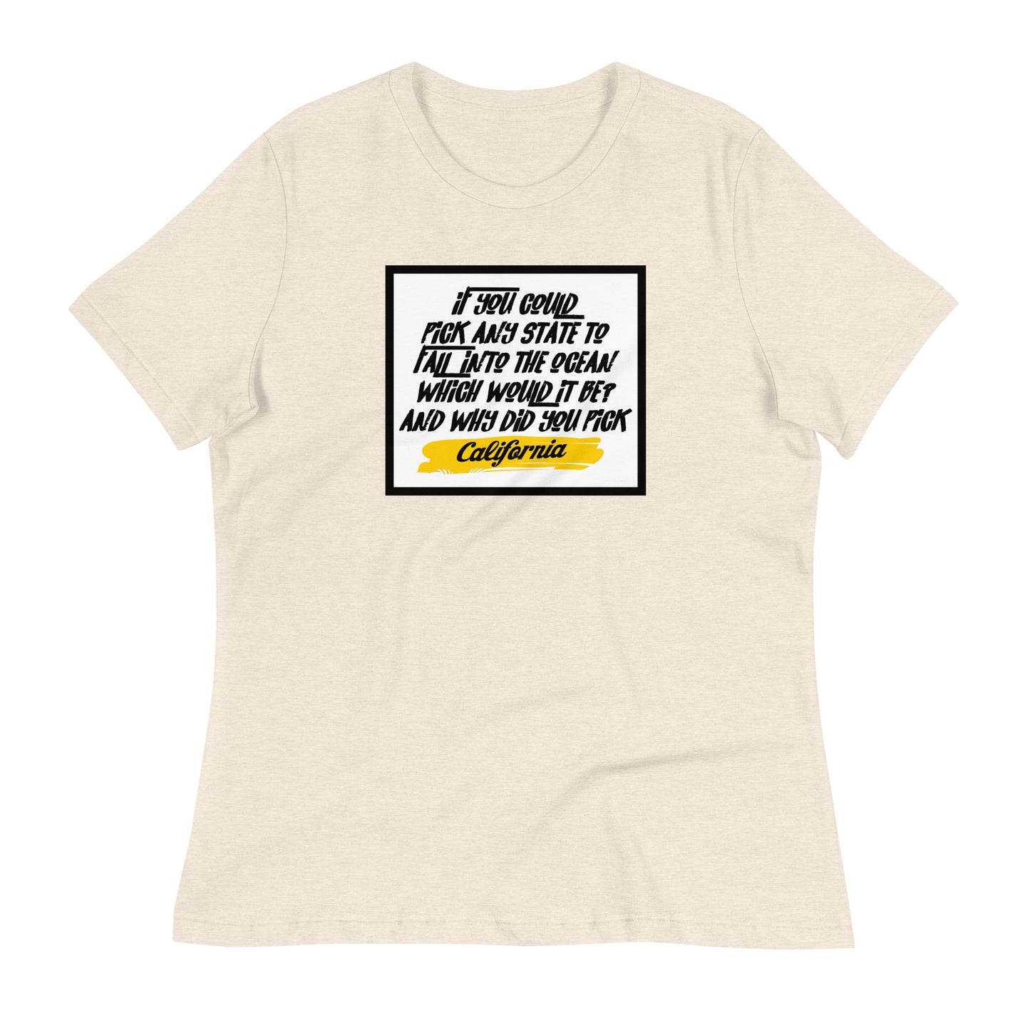 If You Could Pick Any State Women's Relaxed T-Shirt