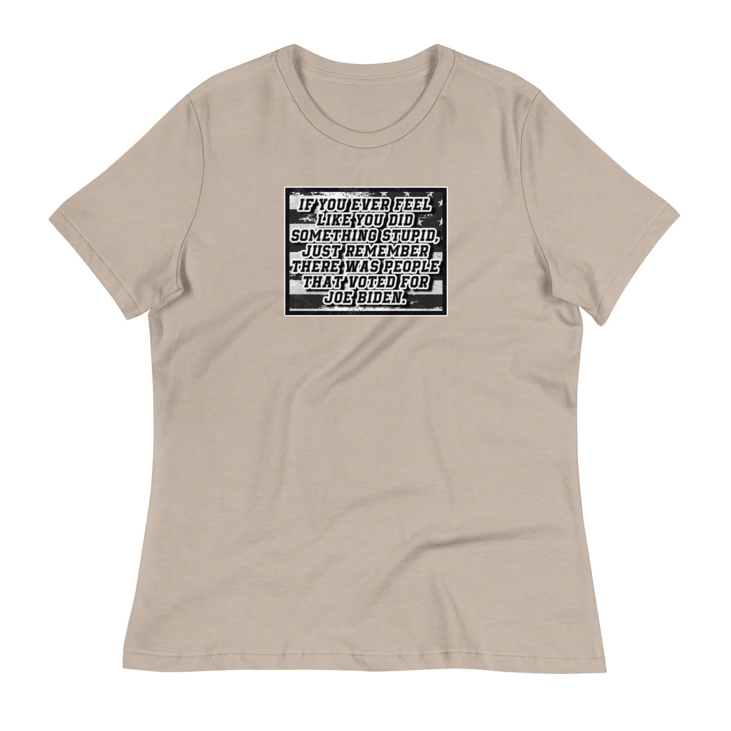 Feelin Stupid? Women's Relaxed T-Shirt