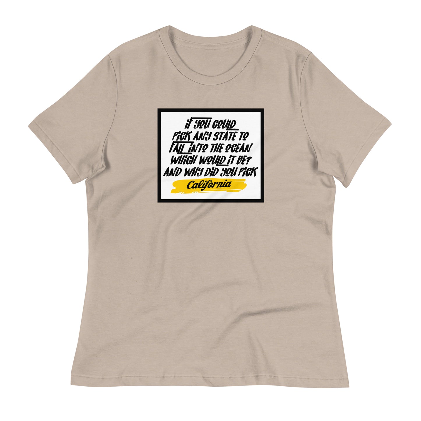 If You Could Pick Any State Women's Relaxed T-Shirt