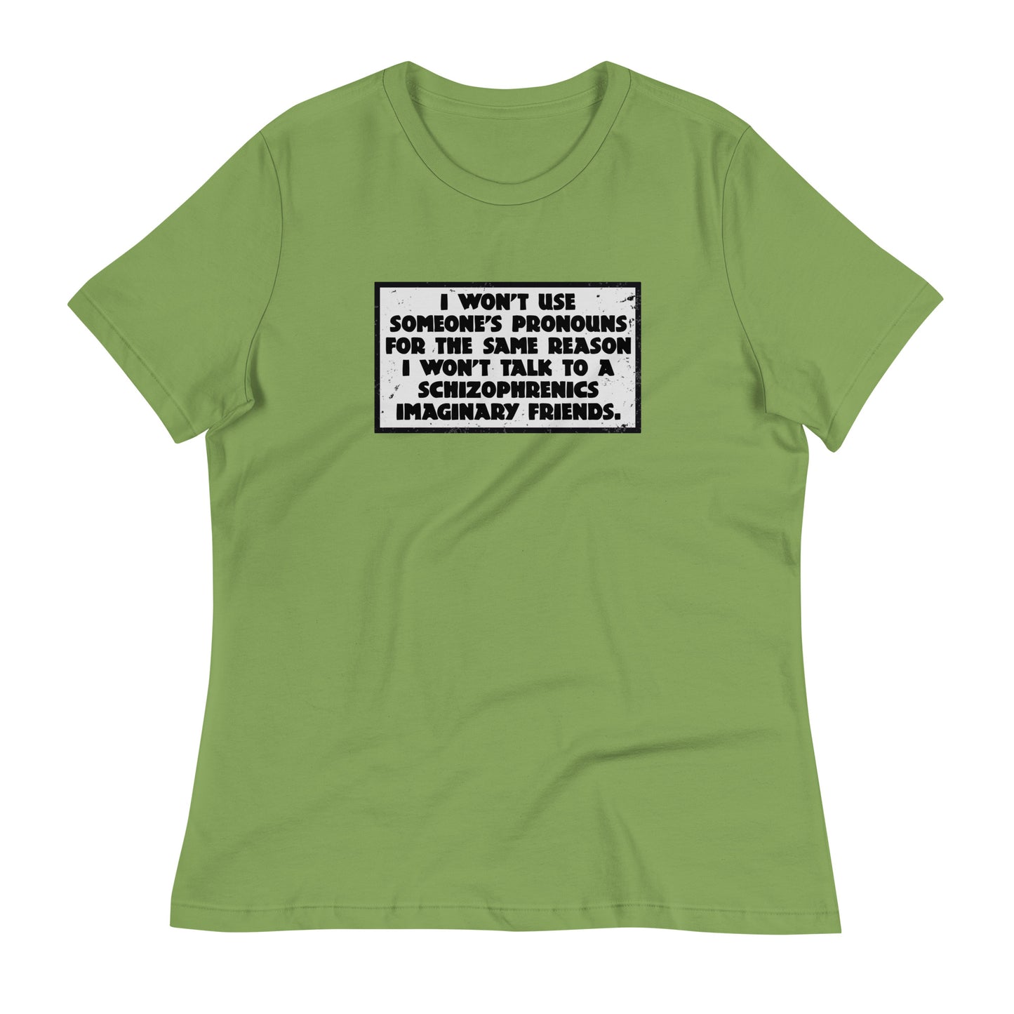 I Won't Use Pronouns Women's Relaxed T-Shirt