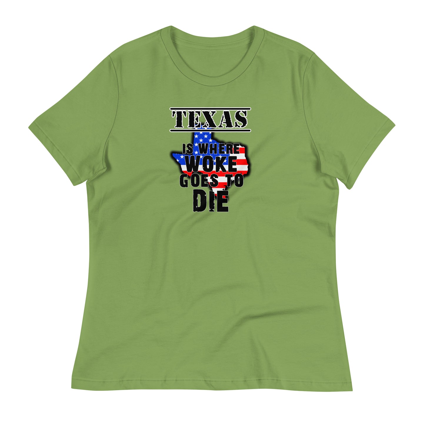 Texas is Where Woke Goes To Die Women's Relaxed T-Shirt