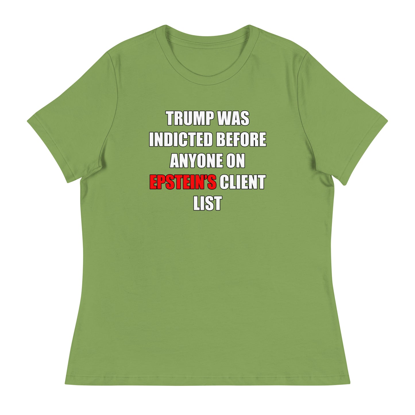 Trump was Indicted Women's Relaxed T-Shirt