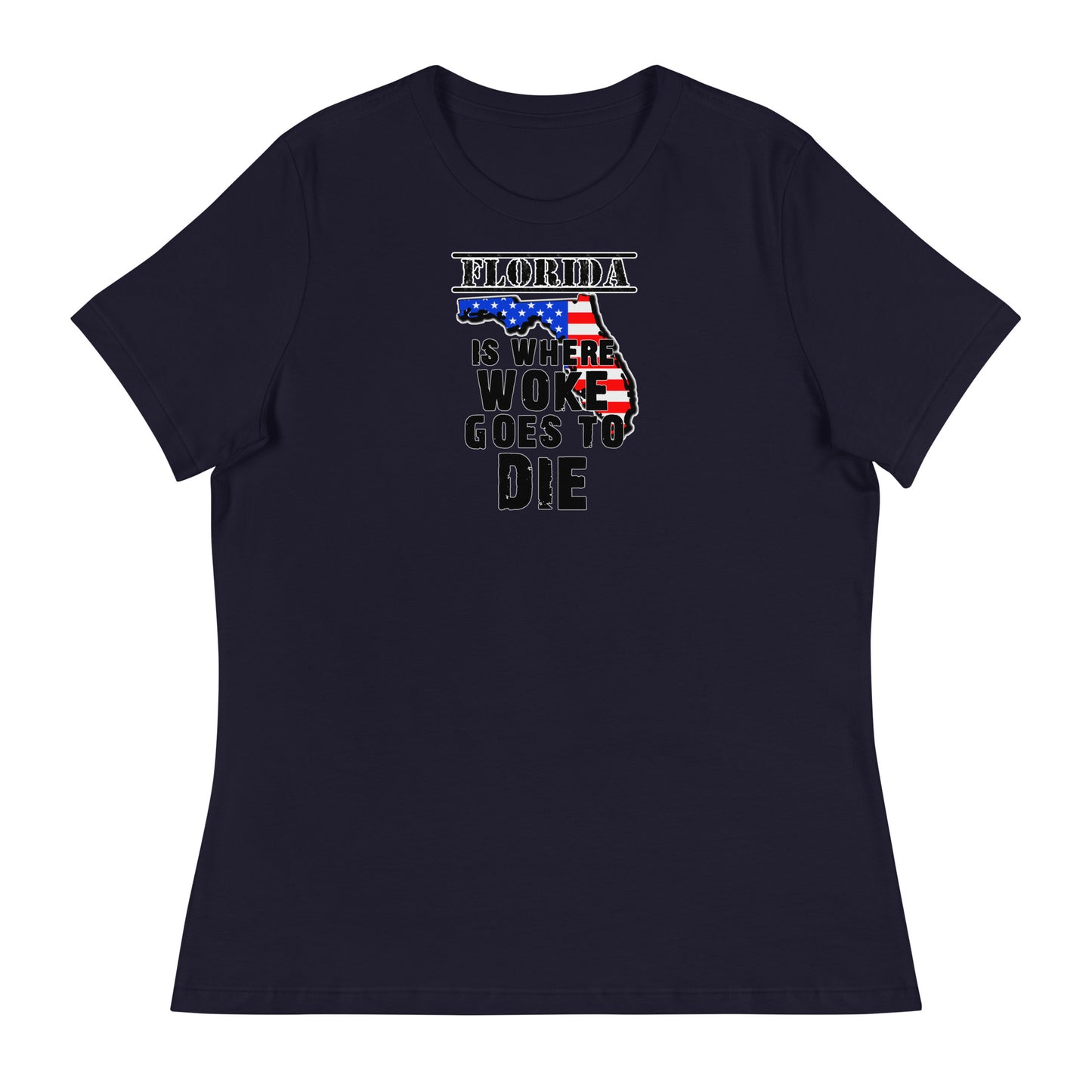 Florida is Where Woke Goes To Die Women's Relaxed T-Shirt