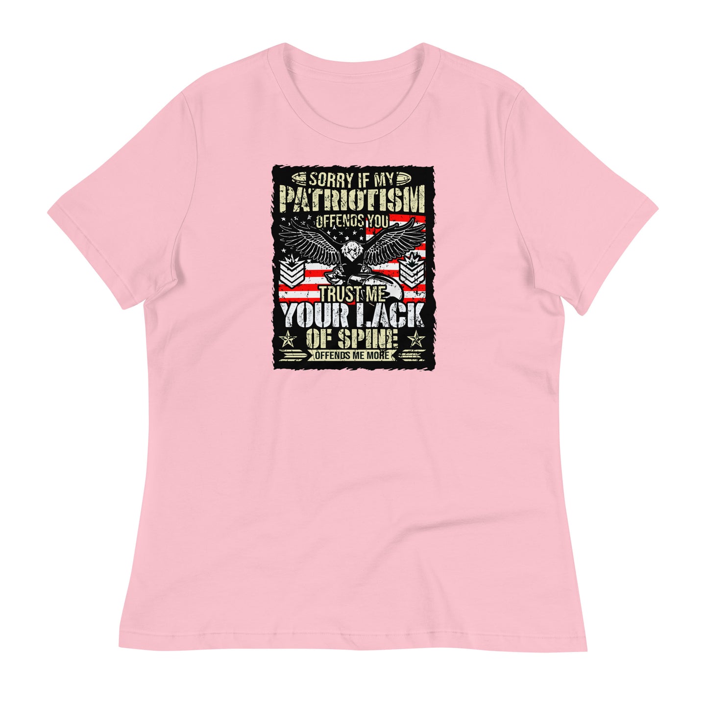 Sorrry If My Patriotism Offends Women's Relaxed T-Shirt