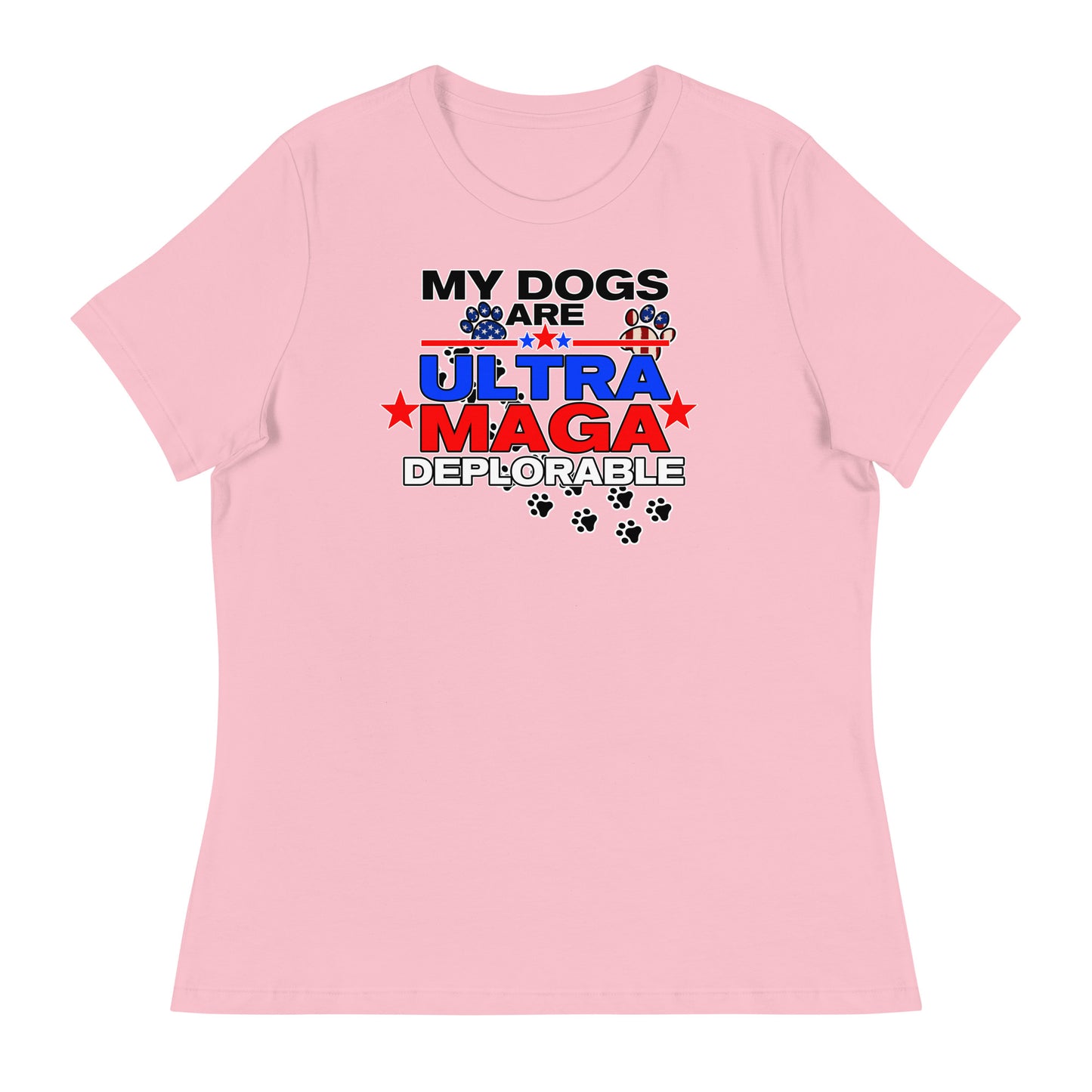 My Dog's are Ultra Maga Deplorable Women's Relaxed T-Shirt