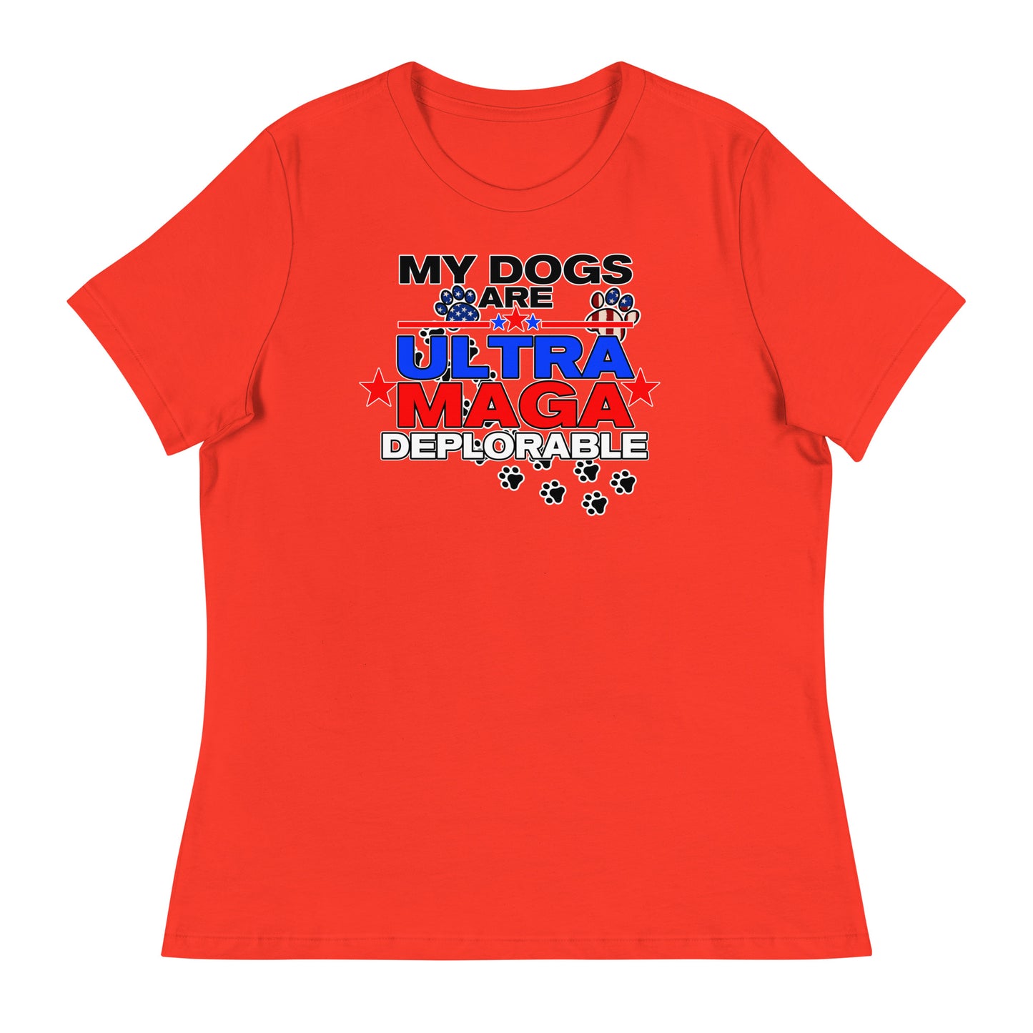 My Dog's are Ultra Maga Deplorable Women's Relaxed T-Shirt