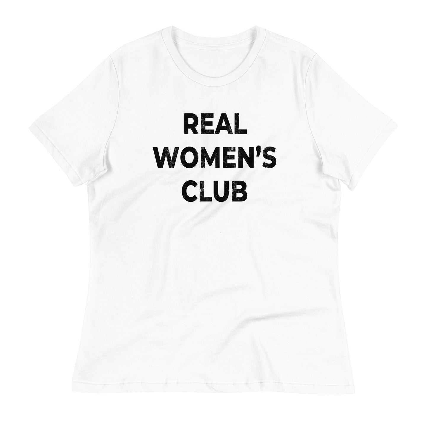 REAL WOMEN'S CLUB Women's Relaxed T-Shirt