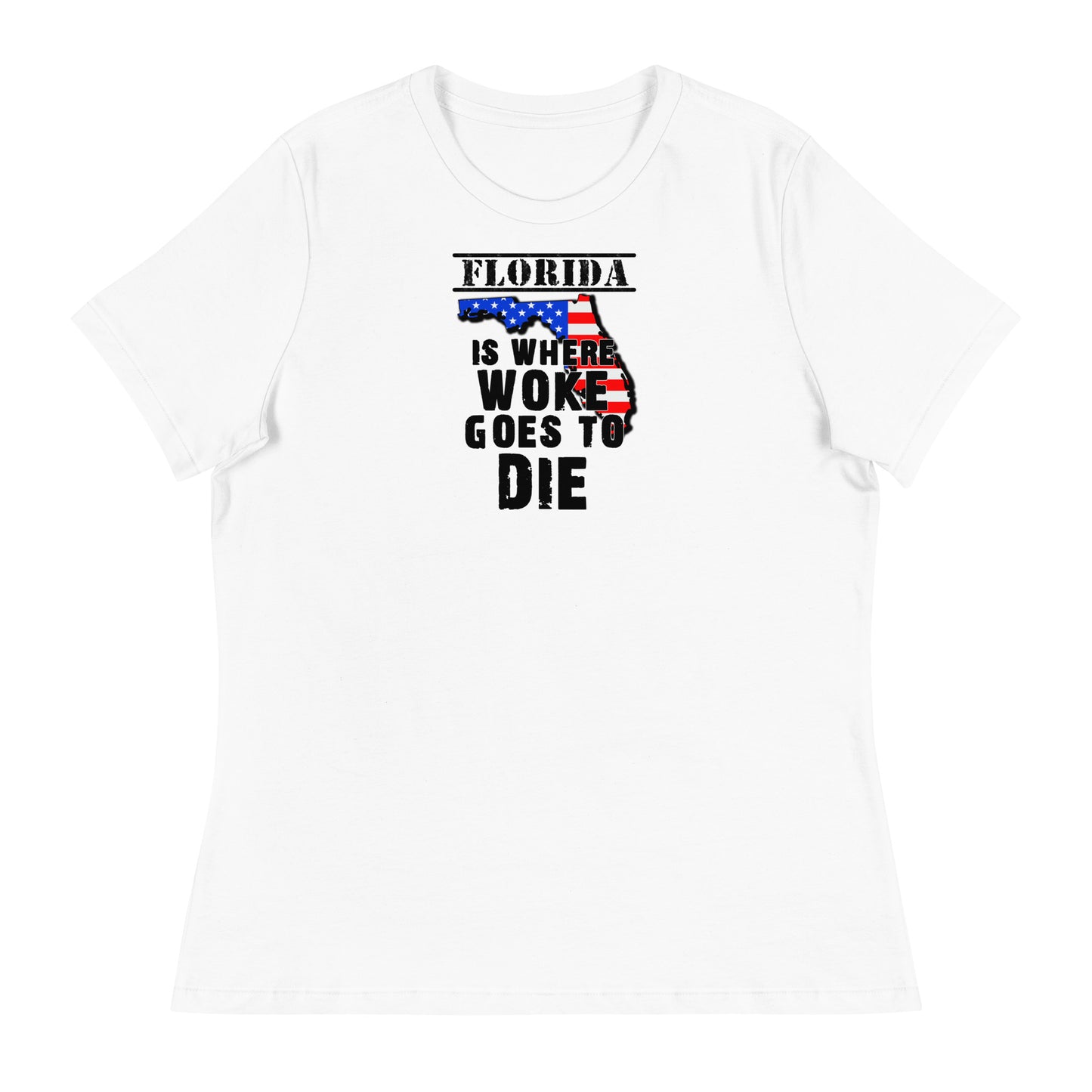 Florida is Where Woke Goes To Die Women's Relaxed T-Shirt