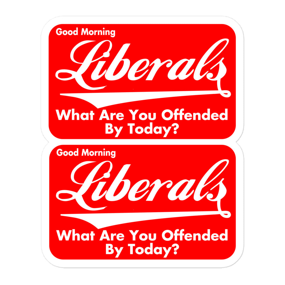 Good Morning Liberals Bubble-free stickers