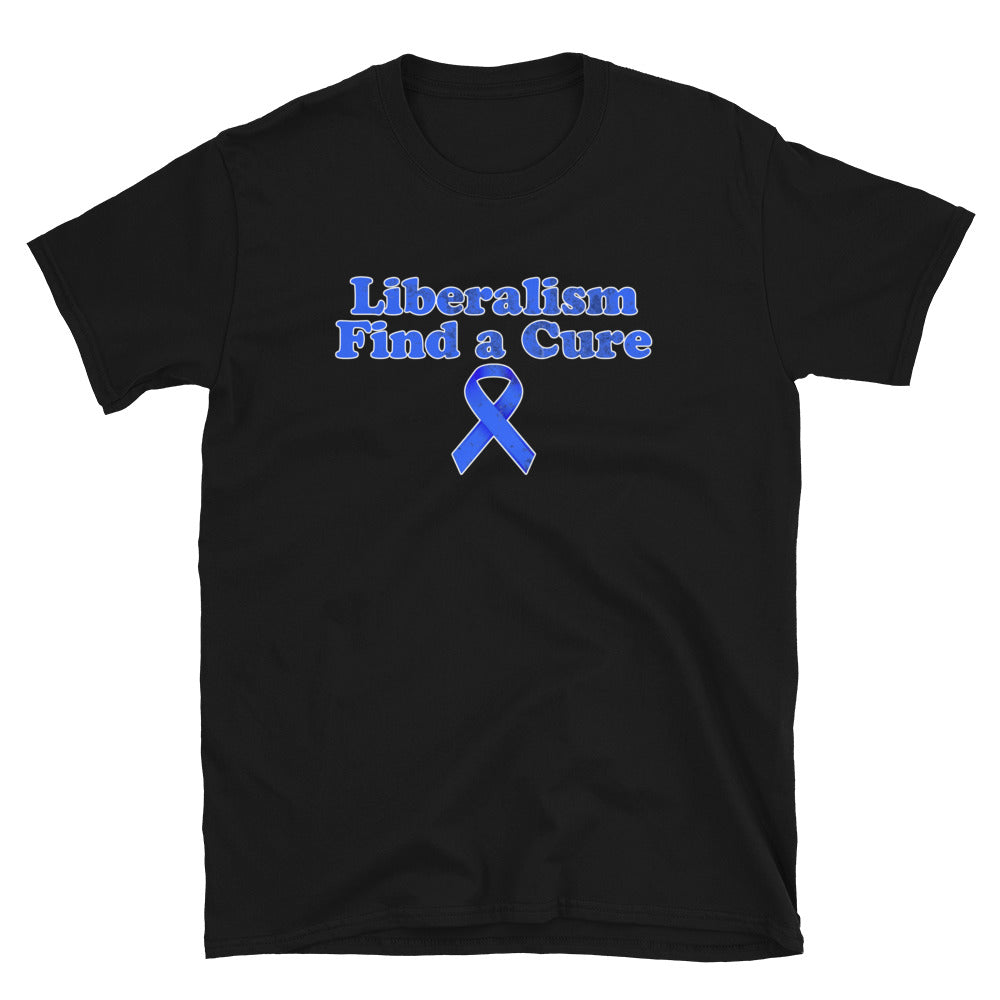 Liberalism Find a Cure Short-Sleeve Unisex T-Shirt