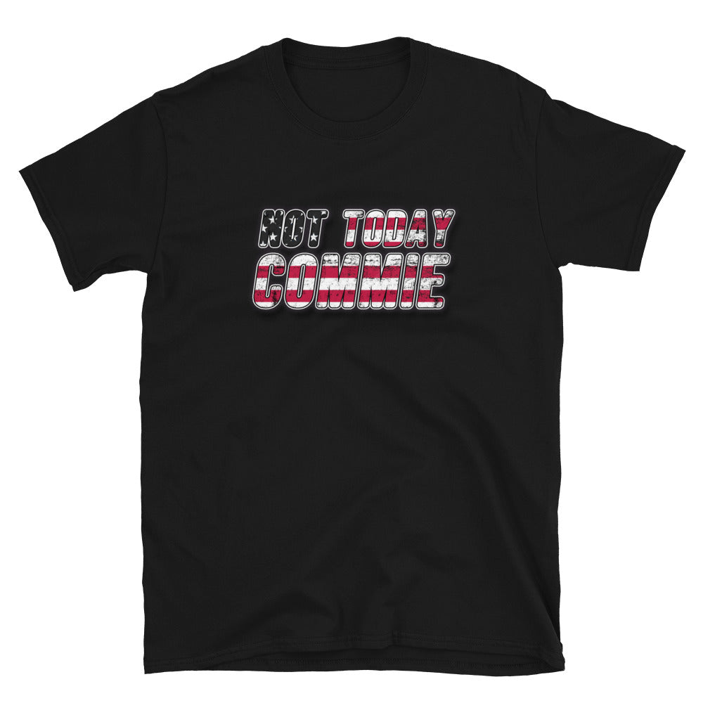 Not Today Commie Short-Sleeve Unisex T-Shirt